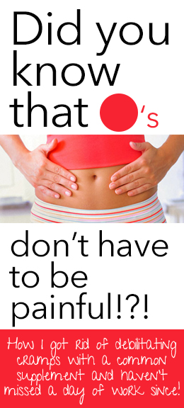 Seriously, why don't people tell you this!?! Understanding what causes painful cramps & natural remedies. #Period #cramps #natural #remedies #relief