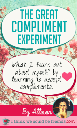 The Compliment Experiment: How I responded to compliments said a lot about how I felt about myself