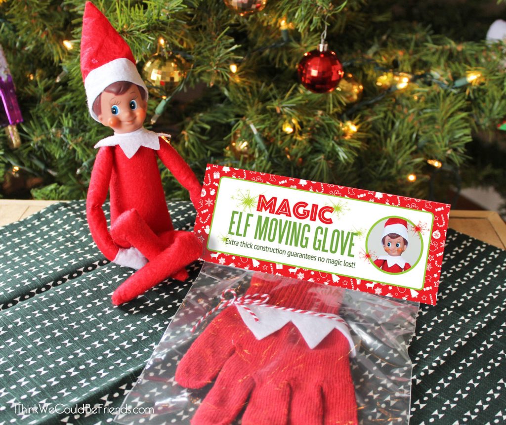 DIY Elf on the Shelf Moving Glove with Free Printable package! You can literally make this in 5 minutes and never have to worry if one of your ideas lands your elf in a poor place! Just use the magic glove to move him! #ElfOnTheShelf #New #Ideas #Quick #Easy #funny