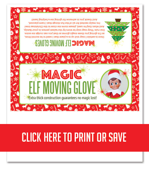 DIY Elf on the Shelf Moving Glove with Free Printable package! You can literally make this in 5 minutes and never have to worry if one of your ideas lands your elf in a poor place! Just use the magic glove to move him! #ElfOnTheShelf #New #Ideas #Quick #Easy #funny