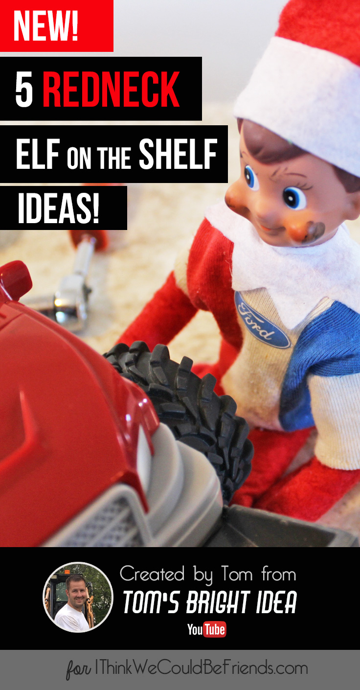 New! 5 Funny Redneck Elf on the Shelf Ideas! These are awesome! #ElfontheShelf #Funny #DIY #Easy #Quick #Redneck #Boys #Ideas