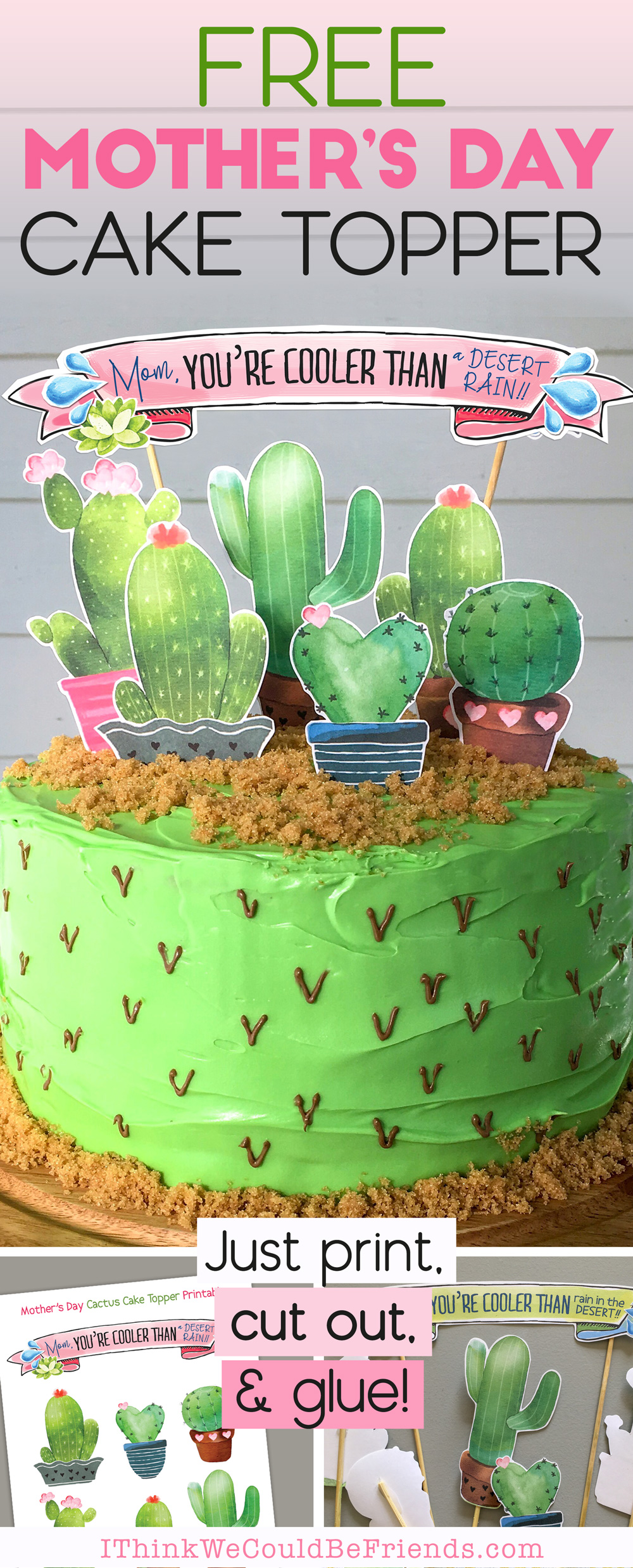 This Mother's Day Cactus Cake Topper is super EASY to make and FREE! What mom doesn't love that? You can put it on a homemade cake or store bought, just print, cut out the shapes, hot glue to skewer sticks and decorate! #mothers #day #cake #diy #decoration #topper #free #printable #cactus #succulent #easy 