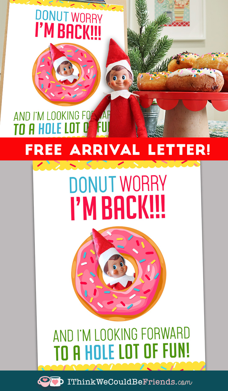 elf-on-the-shelf-arrival-ideas-donut-worry-i-m-back-free-printable