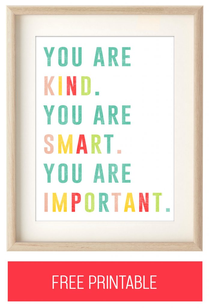 FREE Quote Artwork for Kids: "You are Kind. you are Smart. Your are Important."