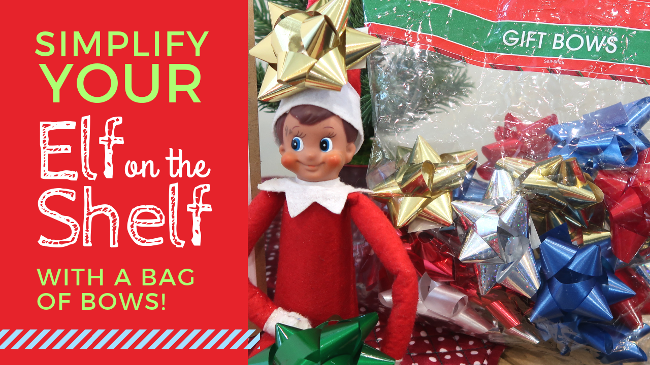 Revise your Elf on the Shelf tradition! (EASIER + More MEANINGFUL